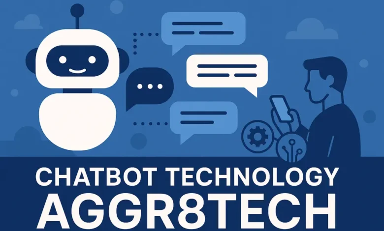 Chatbot Technology Aggr8Tech