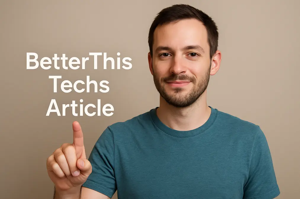 BetterThisTechs Article