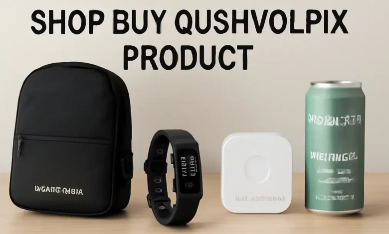 Shop Buy Qushvolpix Product